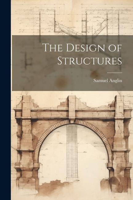 The Design of Structures