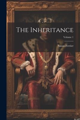 The Inheritance; Volume 1