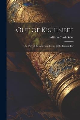 Out of Kishineff: The Duty of the American People to the Russian Jew