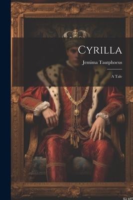Cyrilla: A Tale