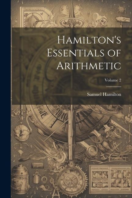 Hamiltons Essentials of Arithmetic; Volume 2