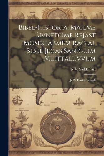 Bibel-Historia, Mailme Sivnedume Rejast Moses Jabmem Ragjai, Bibel Jecas Saniguim Muittaluvvum Ja 22 David Psalmak