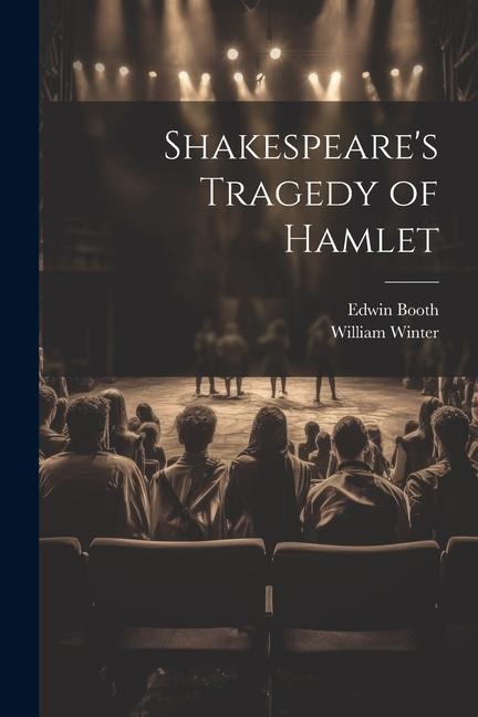 Shakespeares Tragedy of Hamlet