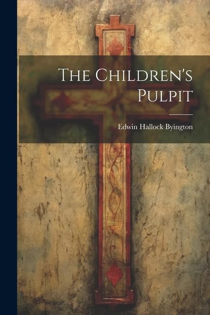 The Childrens Pulpit