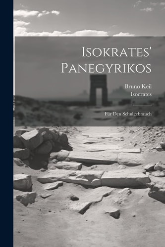 Isokrates' Panegyrikos Für Den Schulgebrauch