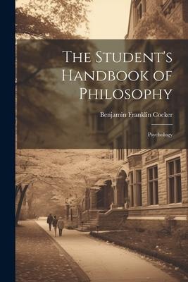 The Students Handbook of Philosophy: Psychology
