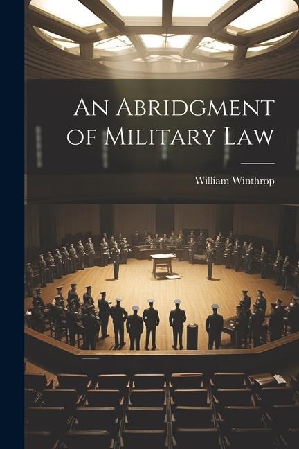 An Abridgment of Military Law