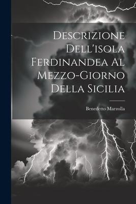 Descrizione Dellisola Ferdinandea Al Mezzo-giorno Della Sicilia