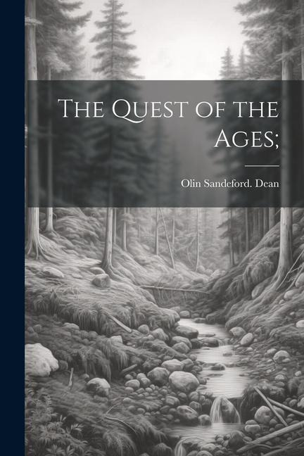 The Quest of the Ages;