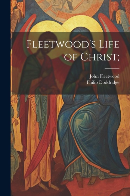 Fleetwoods Life of Christ;