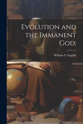 Evolution and the Immanent God;