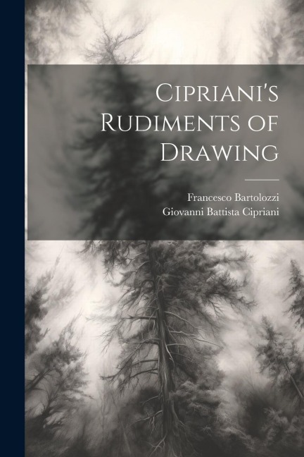 Ciprianis Rudiments of Drawing