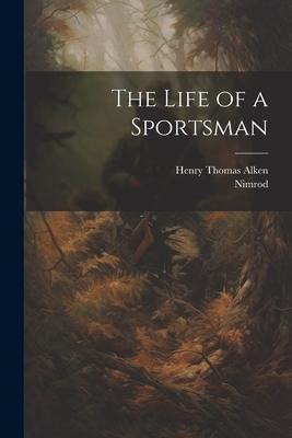 The Life of a Sportsman
