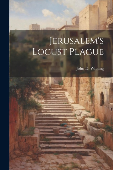 Jerusalems Locust Plague