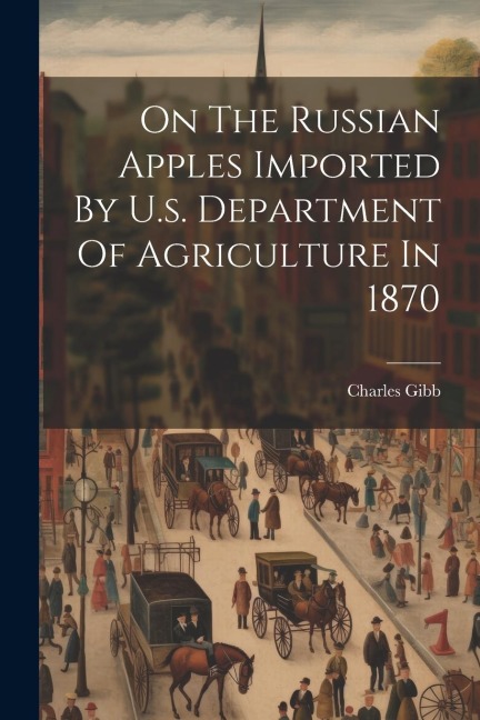On The Russian Apples Imported By U.s. Department Of Agriculture In 1870