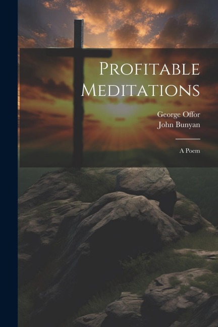 Profitable Meditations: A Poem