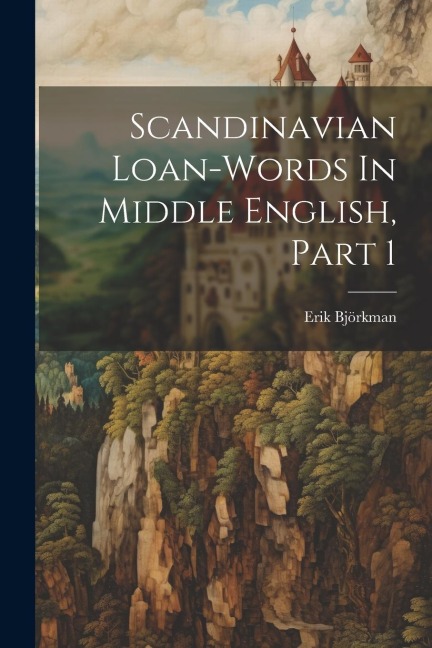 Scandinavian Loan-words In Middle English, Part 1
