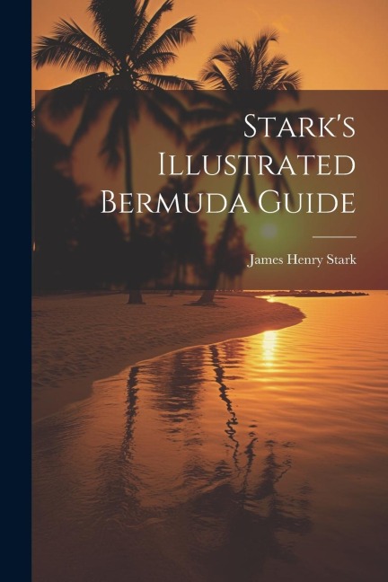 Starks Illustrated Bermuda Guide