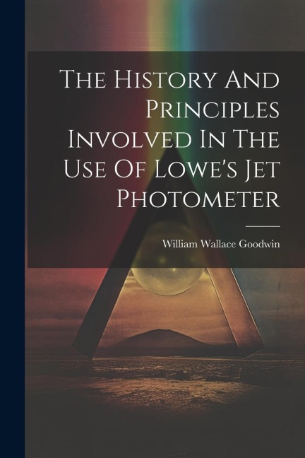 The History And Principles Involved In The Use Of Lowes Jet Photometer