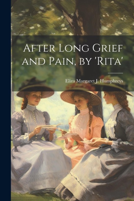After Long Grief and Pain, by rita