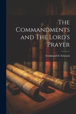 The Commandments and The Lords Prayer
