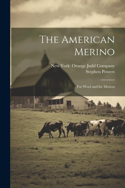 The American Merino: For Wool and for Mutton