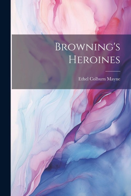 Brownings Heroines