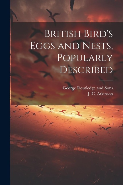 British Birds Eggs and Nests, Popularly Described