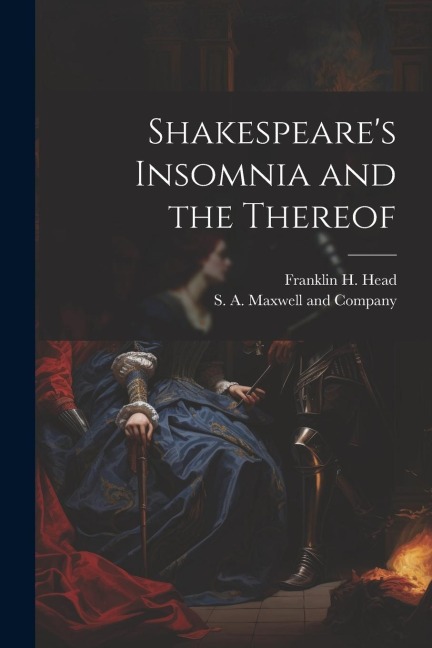Shakespeare's Insomnia and the Thereof