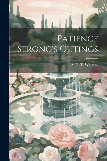 Patience Strongs Outings