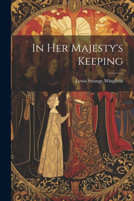 In Her Majestys Keeping