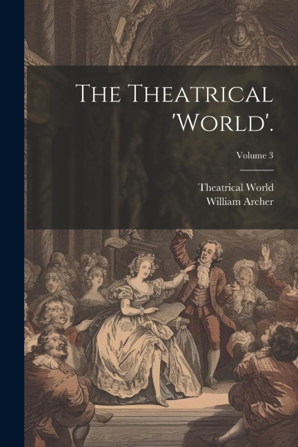 The Theatrical world.; Volume 3