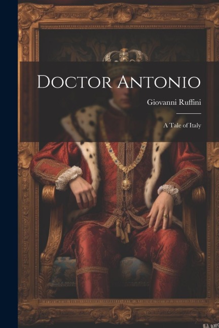 Doctor Antonio: A Tale of Italy