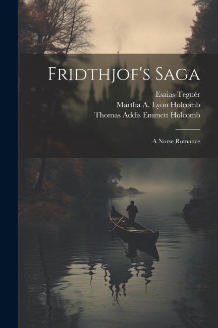 Fridthjofs Saga: A Norse Romance