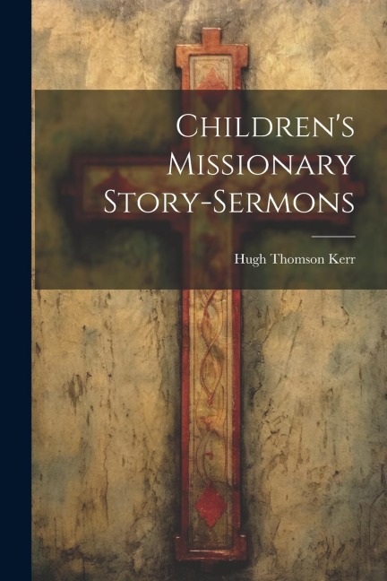 Childrens Missionary Story-sermons