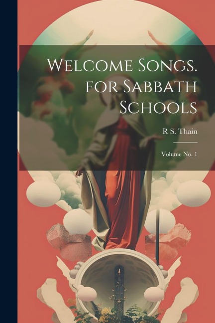 Welcome Songs. for Sabbath Schools; Volume no. 1