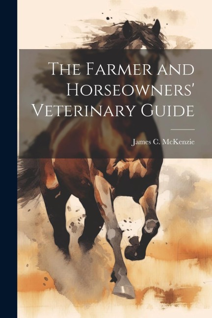 The Farmer and Horseowners Veterinary Guide
