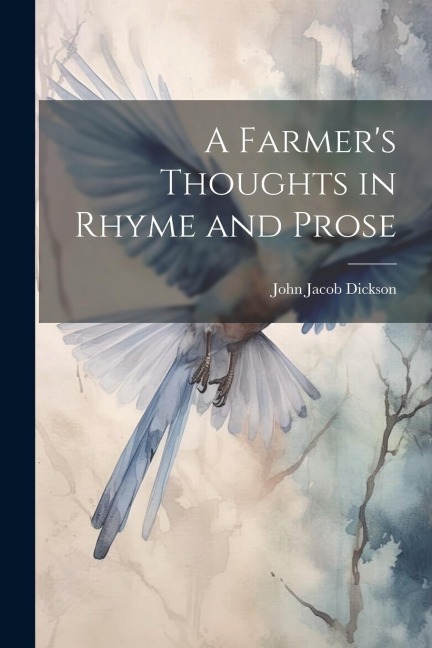 A Farmers Thoughts in Rhyme and Prose