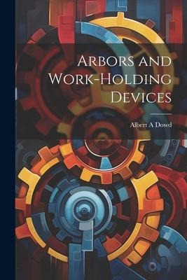 Arbors and Work-holding Devices
