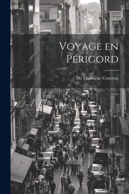 Voyage en Périgord