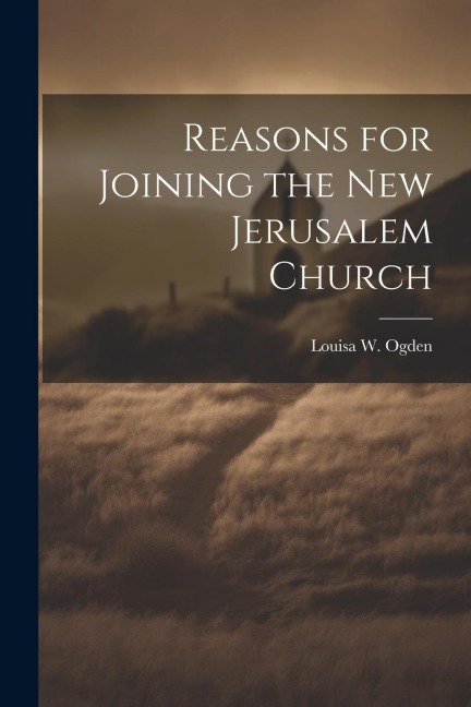 Reasons for Joining the New Jerusalem Church