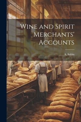 Wine and Spirit Merchants' Accounts
