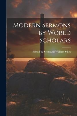 Modern Sermons by World Scholars