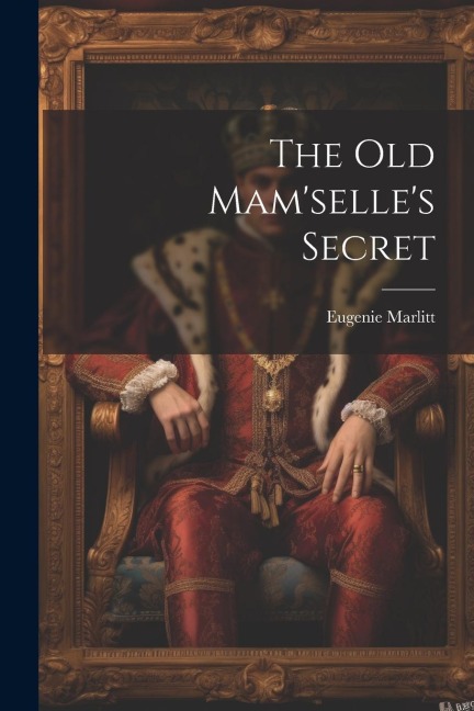 The Old Mamselles Secret