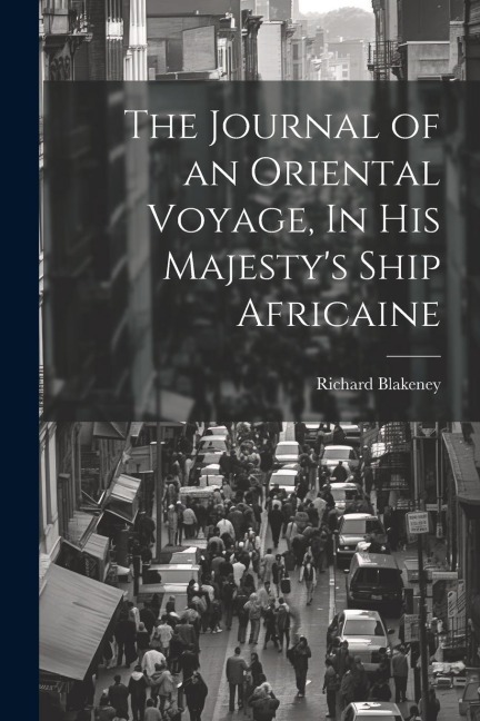 The Journal of an Oriental Voyage, In His Majestys Ship Africaine