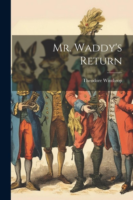 Mr. Waddys Return