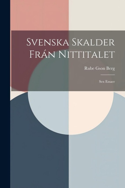 Svenska Skalder Frán Nittitalet Sex Essaer