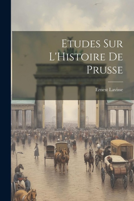 Etudes sur LHistoire de Prusse