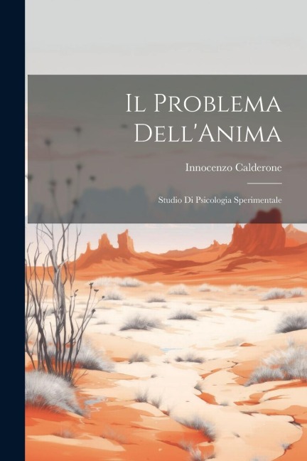 Il Problema Dell'Anima: Studio di Psicologia Sperimentale