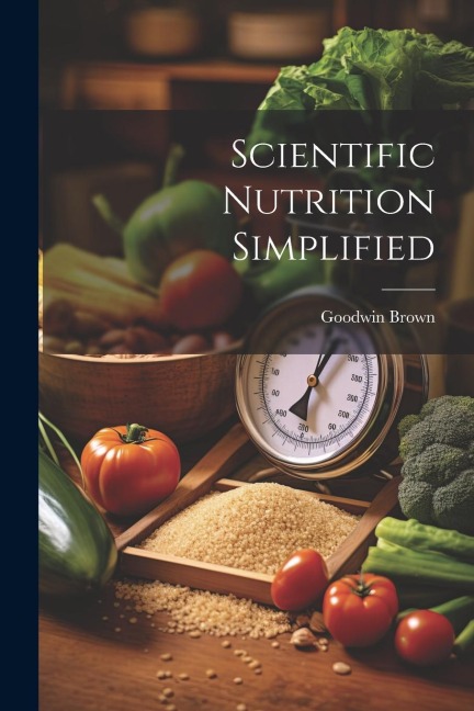 Scientific Nutrition Simplified
